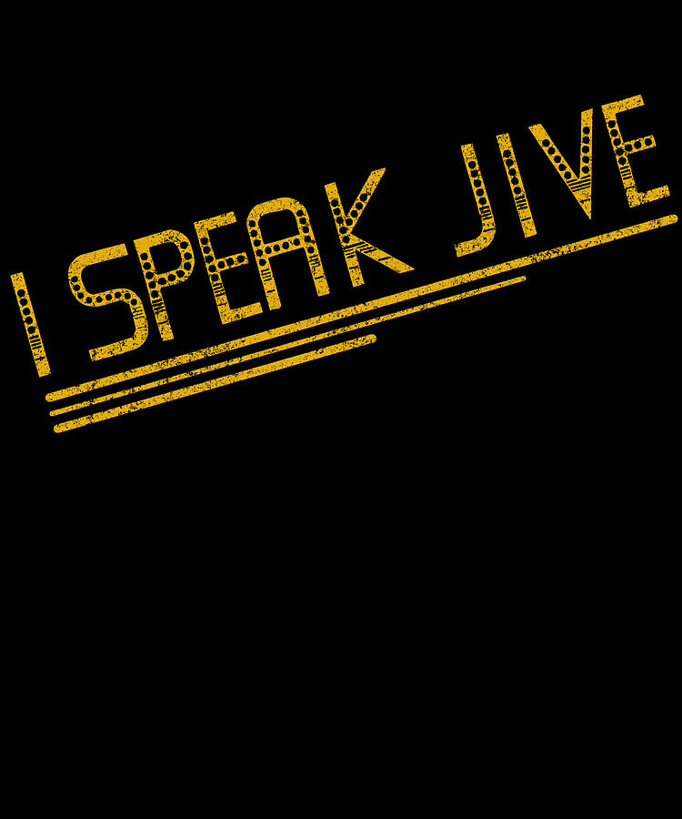 I Speak Jive Retro Digital Art by Flippin Sweet Gear