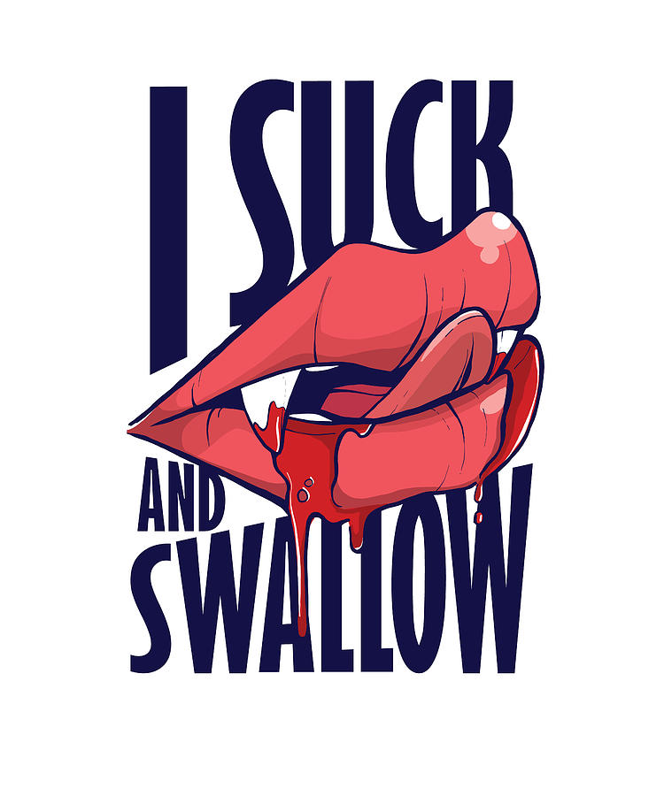 I Suck And Swallow Blowjob Digital Art By Me Fine Art America