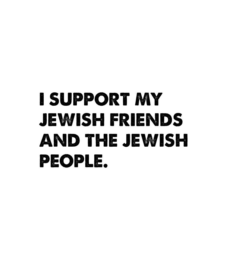 I Support My Jewish Friends and the Jewish People Vintage Digital Art ...