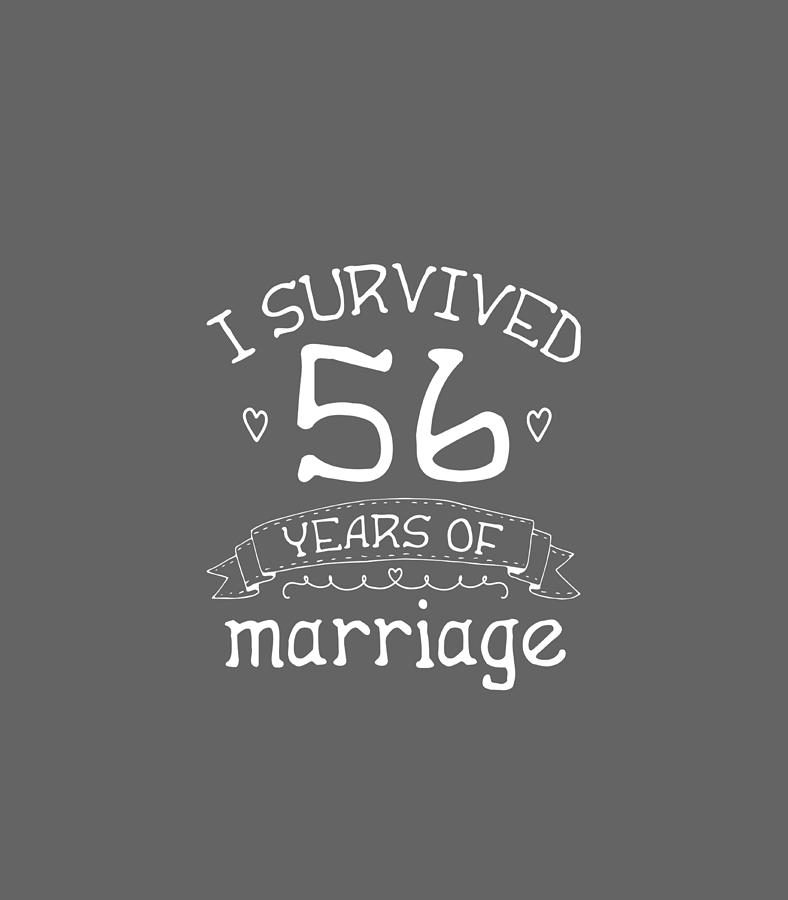 I Survived 56 Years of Marriage Couple 56th Anniversary Gift Digital ...