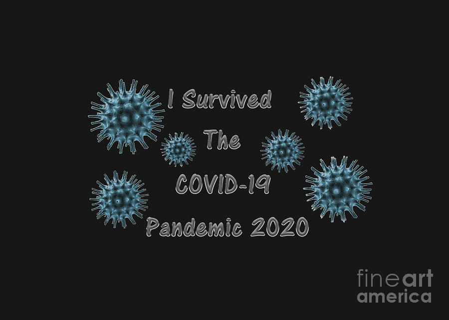 I Survived Corid-19 Mixed Media by Ed Taylor