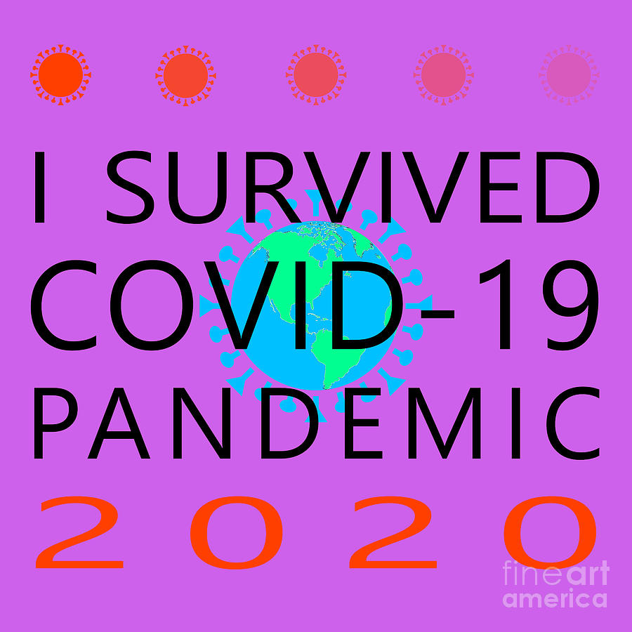 I Survived COVID 19 Pandemic 2020 20200322invertv3 Photograph by Wingsdomain Art and Photography