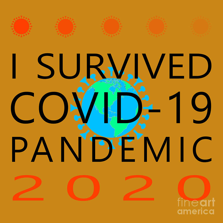 I Survived COVID 19 Pandemic 2020 20200322invertv4 Photograph by Wingsdomain Art and Photography
