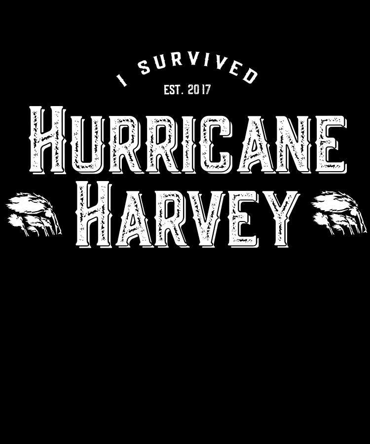 I Survived Hurricane Harvey Digital Art by Flippin Sweet Gear