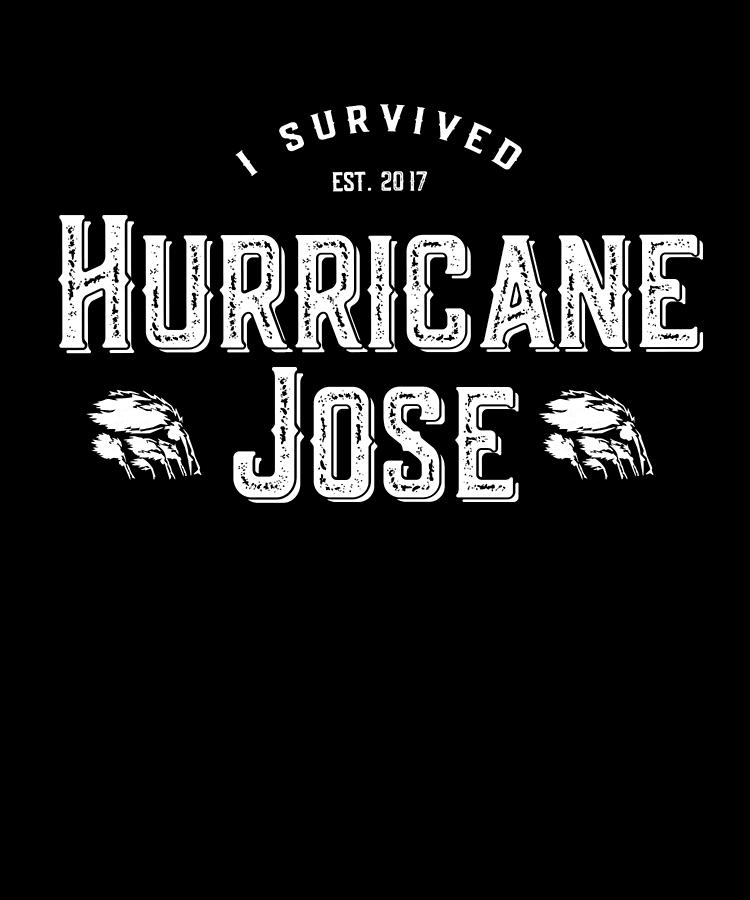 I Survived Hurricane Jose Digital Art by Flippin Sweet Gear