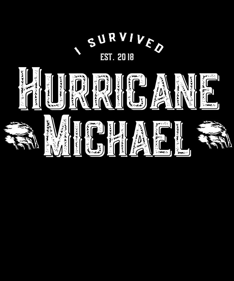 I Survived Hurricane Michael 2018 Digital Art by Flippin Sweet Gear