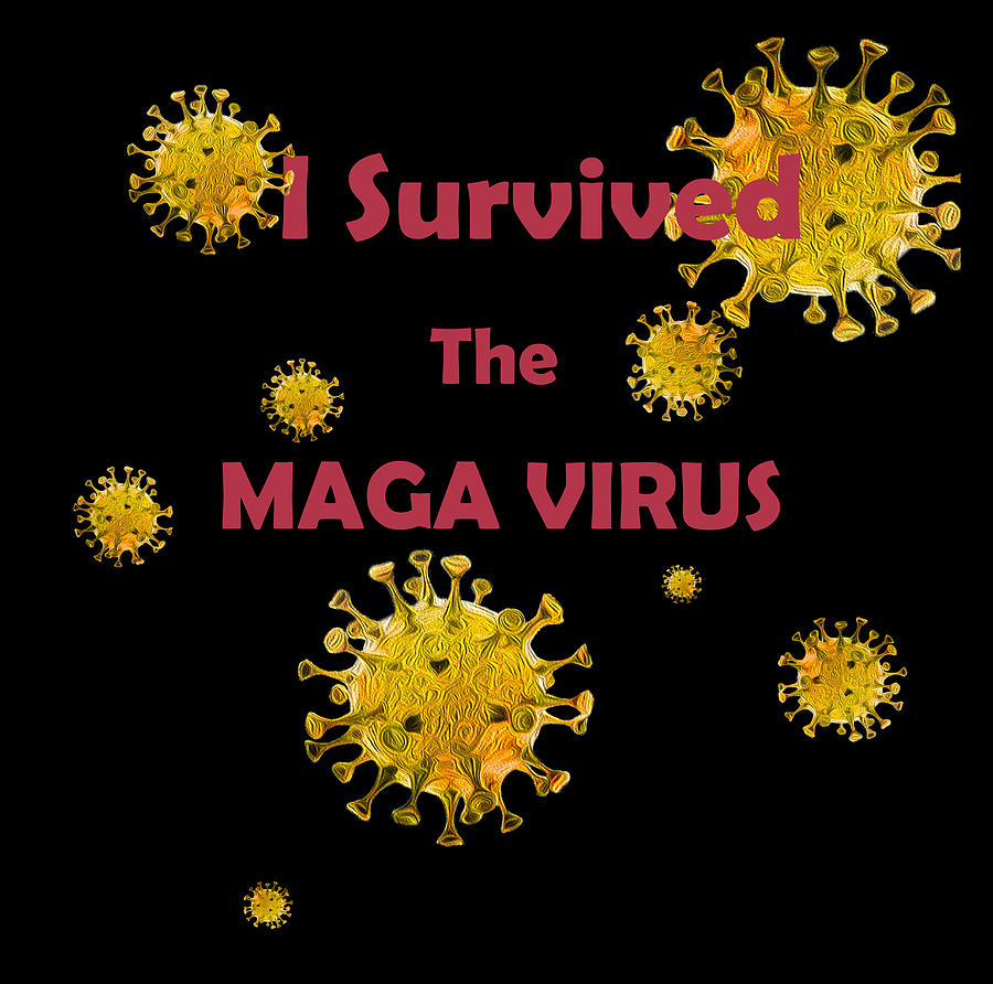 I Survived the MAGA Virus Photograph by Bill Cannon