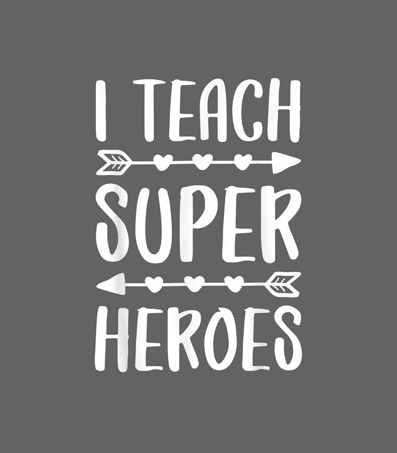 I Teach Superheroes Teacher Gif Digital Art by Anikaw Miles | Pixels