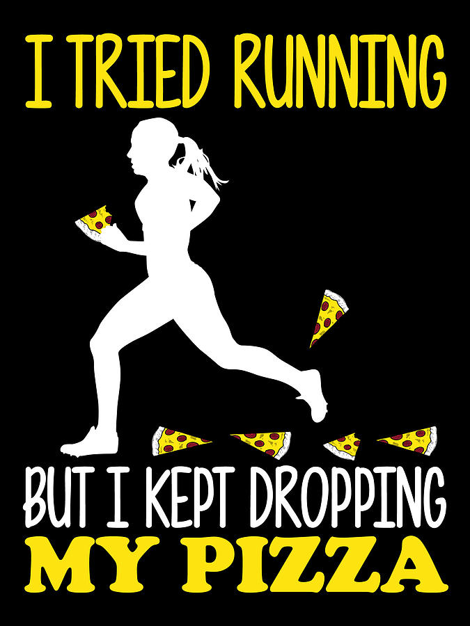I Tried Running But I Kept Dropping My Pizza Digital Art By Jacob 