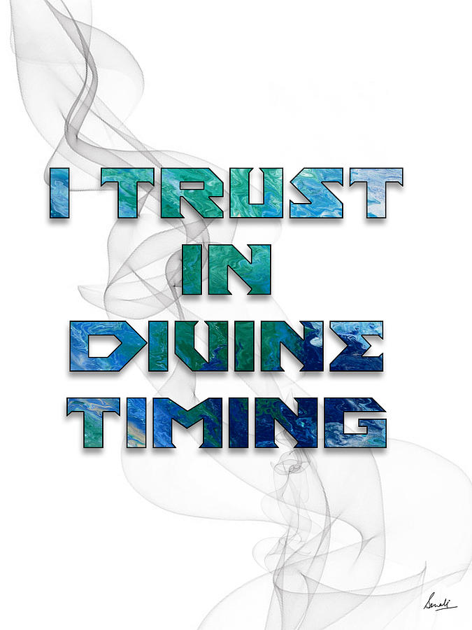I Trust Divine Timing Digital Art by Sonali Kukreja