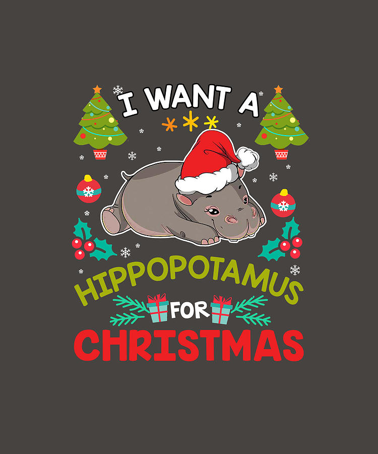 I Want A Hippopotamus For Christmas Gift Digital Art By Felix Fine   I Want A Hippopotamus For Christmas Gift Felix 