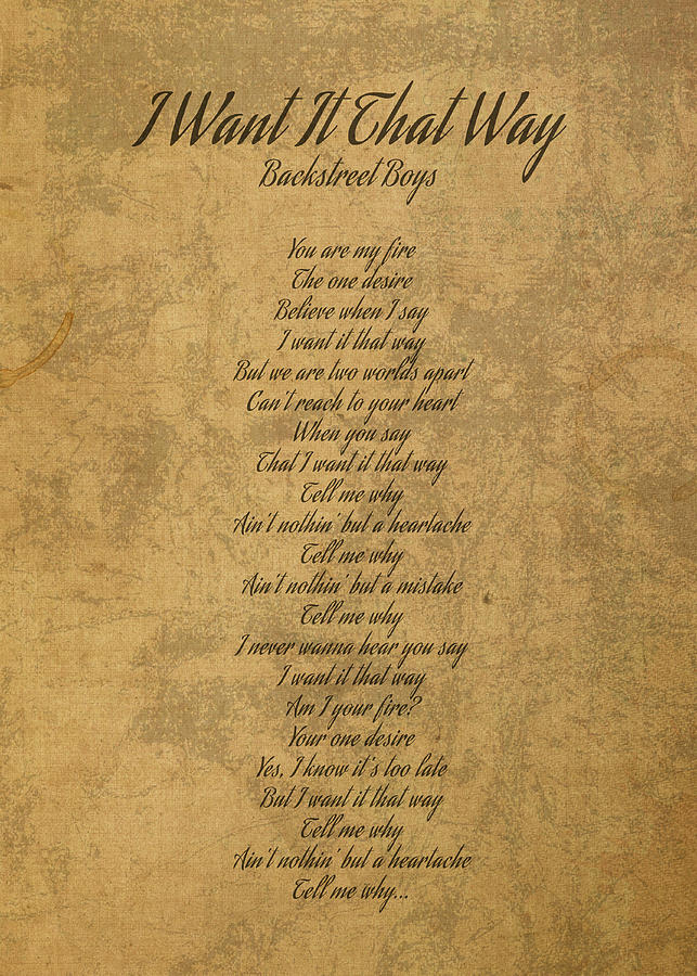 I Want It That Way by Backstreet Boys Vintage Song Lyrics on Parchment  Mixed Media by Design Turnpike - Fine Art America