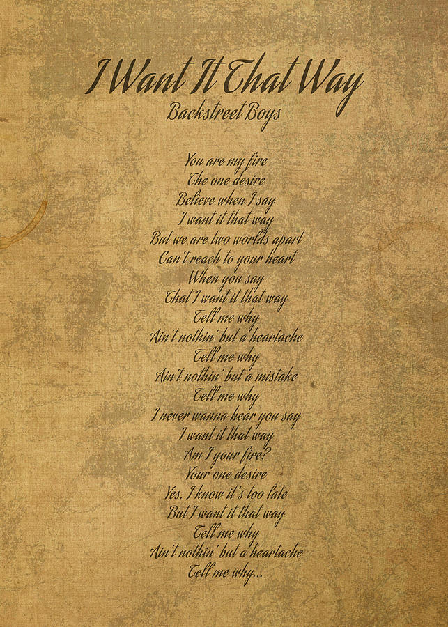 I Want It That Way By Backstreet Boys Vintage Song Lyrics On Parchment   I Want It That Way By Backstreet Boys Vintage Song Lyrics On Parchment Design Turnpike 