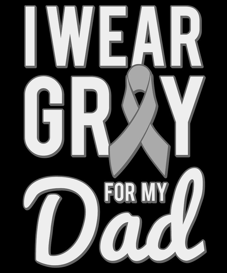 I Wear Gray For My Dad Digital Art by Flippin Sweet Gear