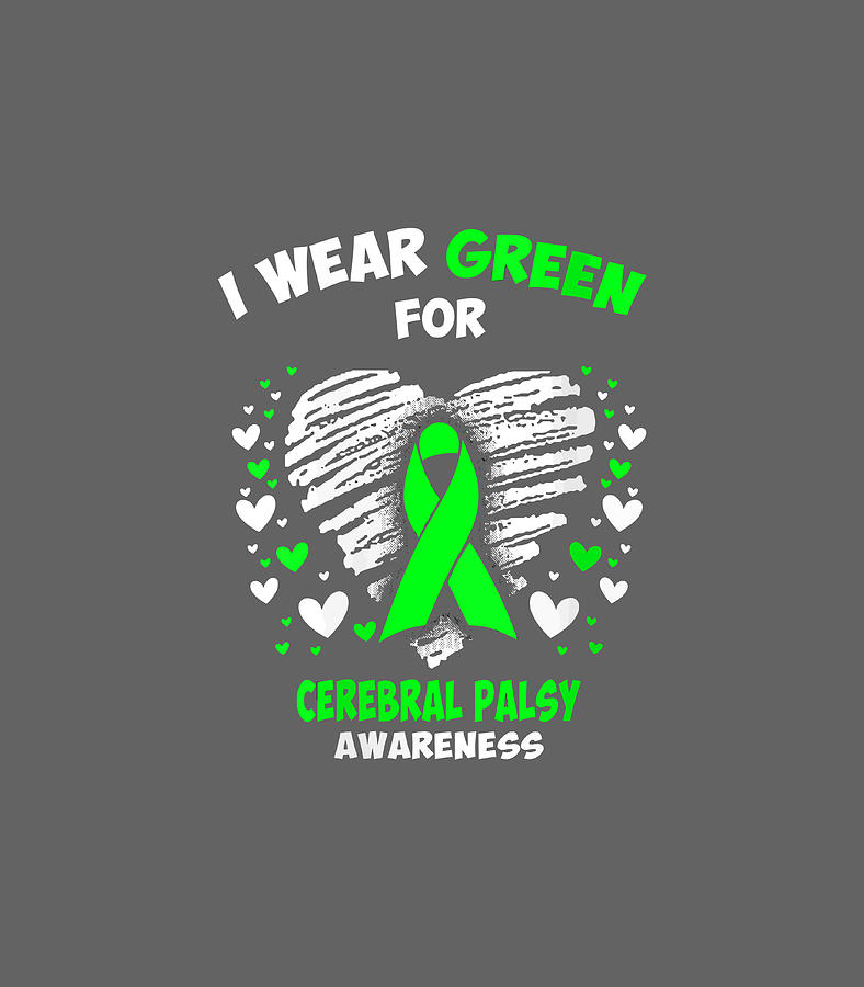 I Wear Green For Cerebral Palsy Awareness Digital Art By Dilan Sabina Fine Art America