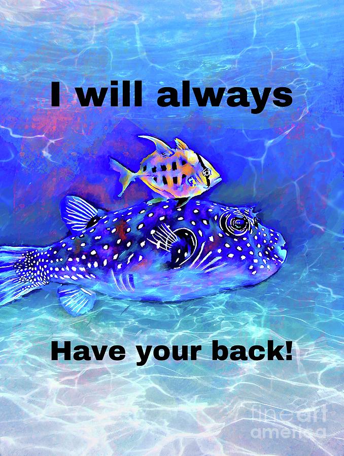 I Will Always Have Your Back Mixed Media by Lauries Intuitive