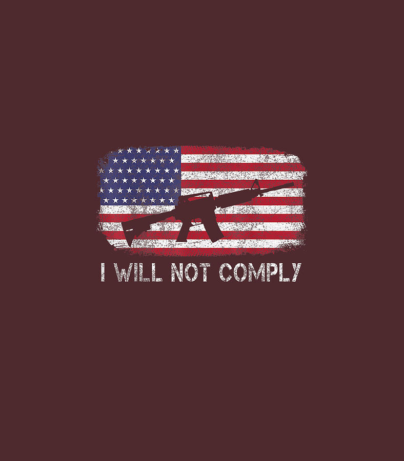 I Will Not Comply Fun American flag Digital Art by Golam Dewa | Fine ...