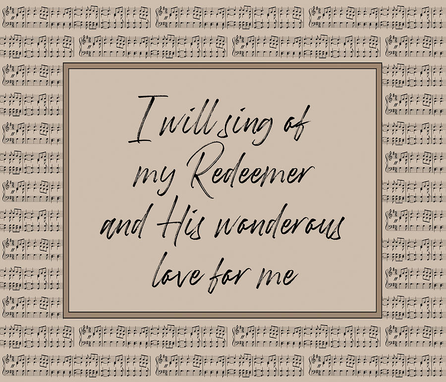 I will sing of my Redeemer Digital Art by Denise Beverly