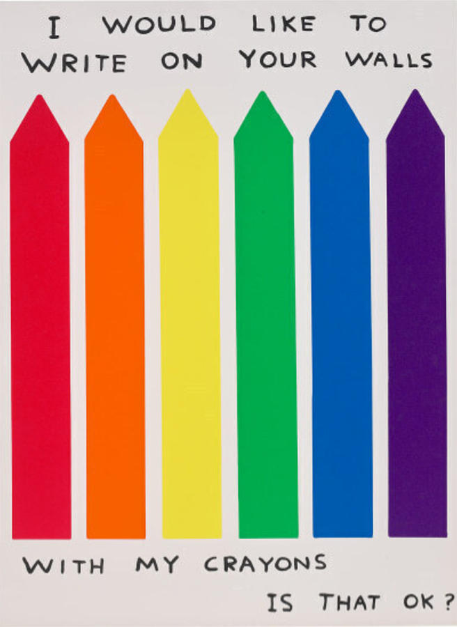 I Would Like to Write on Your Walls With My Crayons David Shrigley