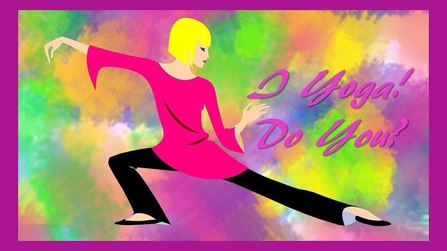 I Yoga Do You Digital Art by Nancy Ayanna Wyatt