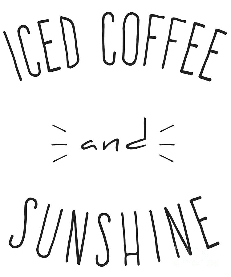 Iced Coffee and Sunshine Digital Art by Flippin Sweet Gear