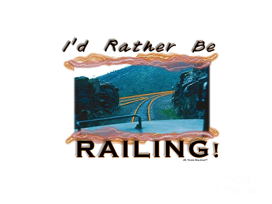 Id Rather Be Railing 2 Digital Art by John and Sheri Cockrell