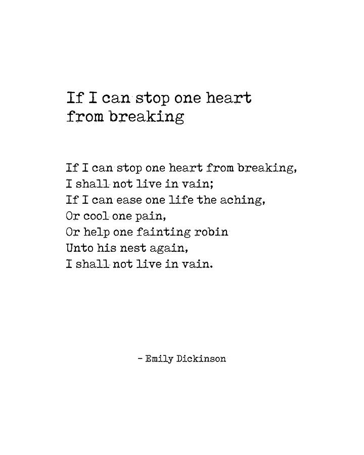 If I can stop one heart from breaking - Emily Dickinson - Literature - Typewriter Print 1 Digital Art by Studio Grafiikka