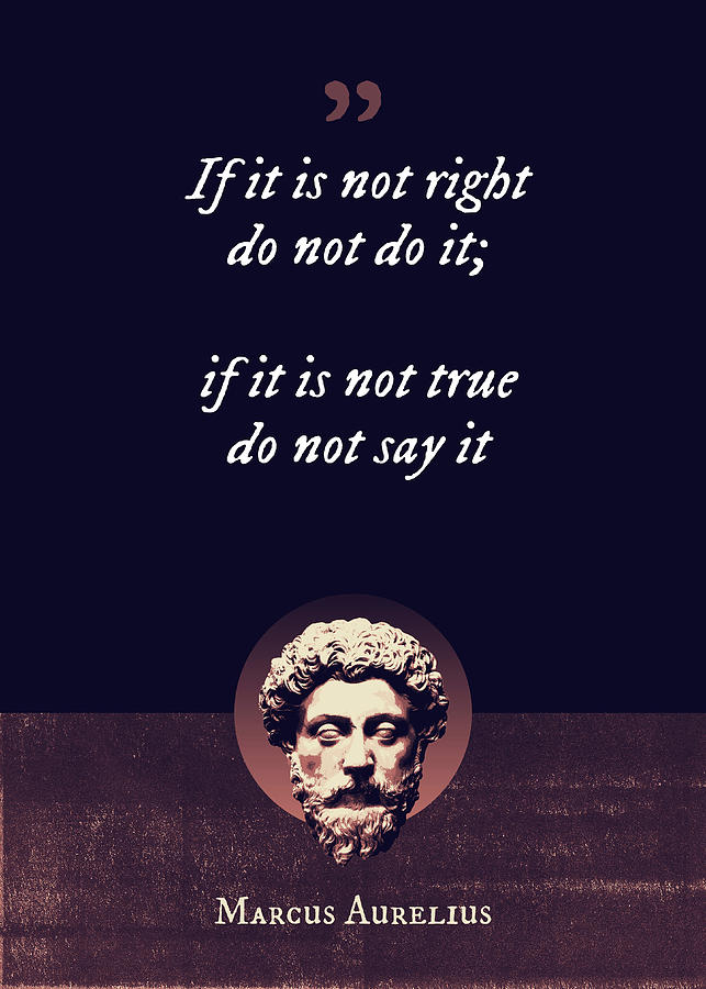 Quote Digital Art - If it is not right do not do it, if it is not true do not say it by Syahrasi Syahrasi