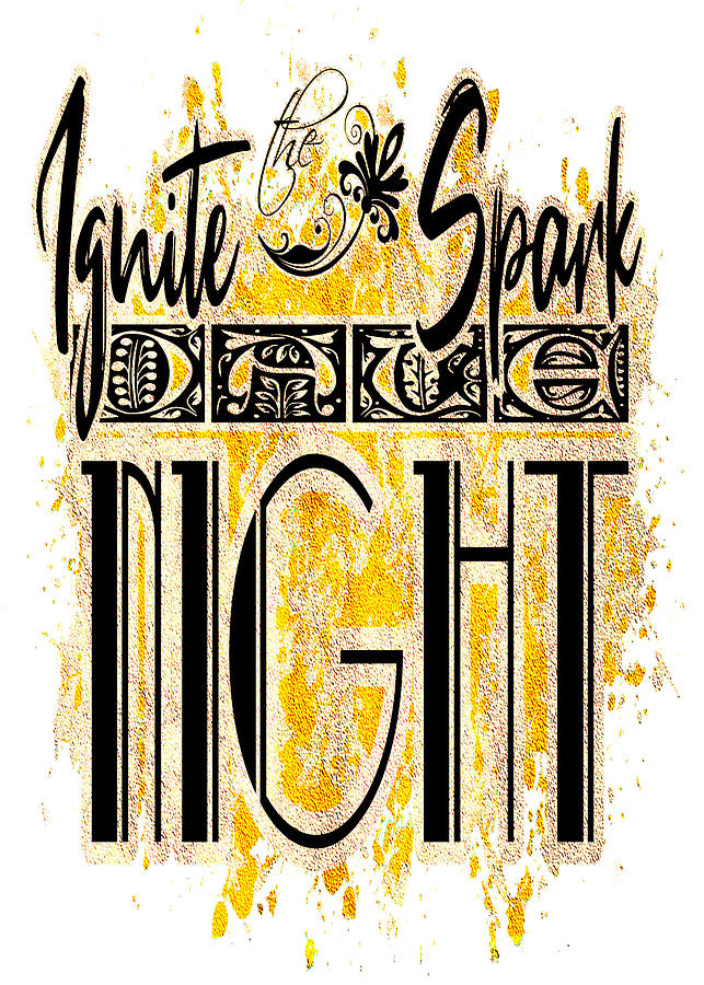 Ignite the Spark its Date Night Digital Art by Delynn Addams