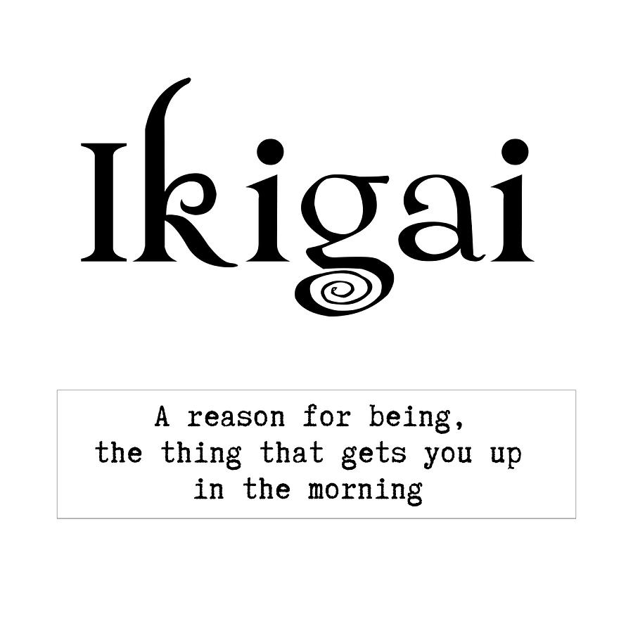 Ikigai a reason for being Unusual words Poster Painting by Tina Maisie ...