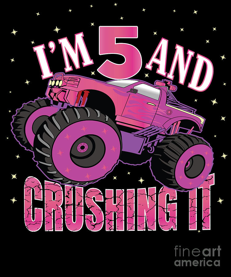 Truck Digital Art - Im 5 And Crushing It 5th Birthday Girls Monster Truck Party graphic by Art Grabitees