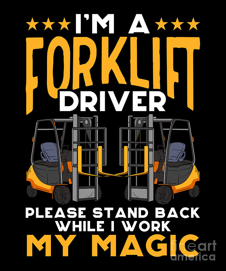 I'm A Forklift Driver Lagerist Gabelstapler Digital Art by TenShirt ...