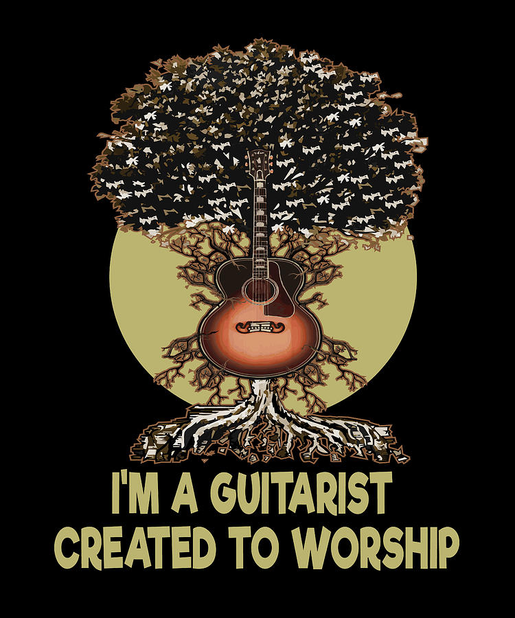 I'm A Guitarist Created To Worship Religious Guitar Player Digital Art ...