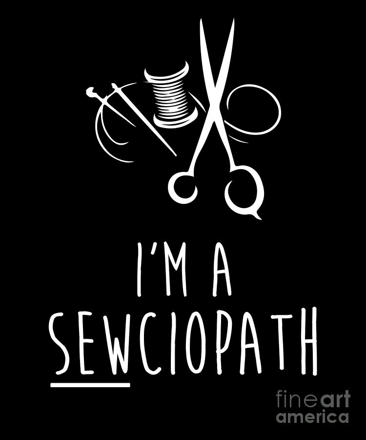  LECATI (3Pcs) I'm A Sewciopath Funny Sewciopath