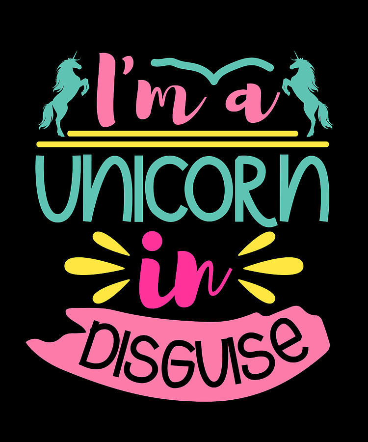 I'm a unicorn in disguise Digital by JM Print Designs