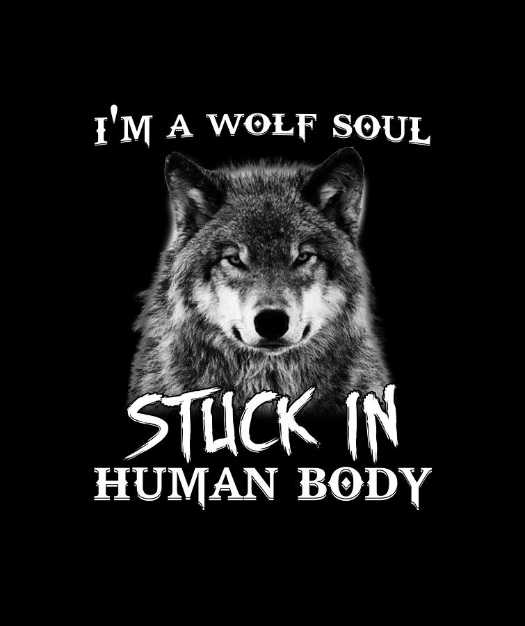 Im A Wolf Soul Digital Art by Huong Le - Pixels