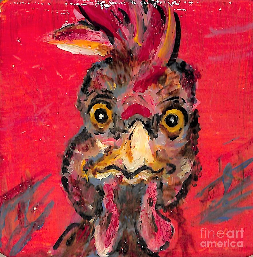 Im Done Chicken Painting by Patty Donoghue
