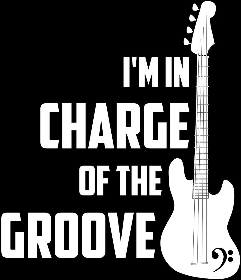 Music Digital Art - Im In Charge Of The Groove Guitar Musician by Jacob Zelazny