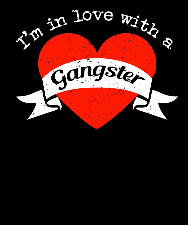 Im in love with a Gangster Big heart and banner Digital Art by ShunnWii