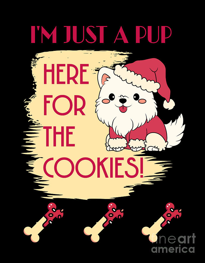 Christmas Digital Art - Im Just A Pup Here For The Cookies by Two Hivelys