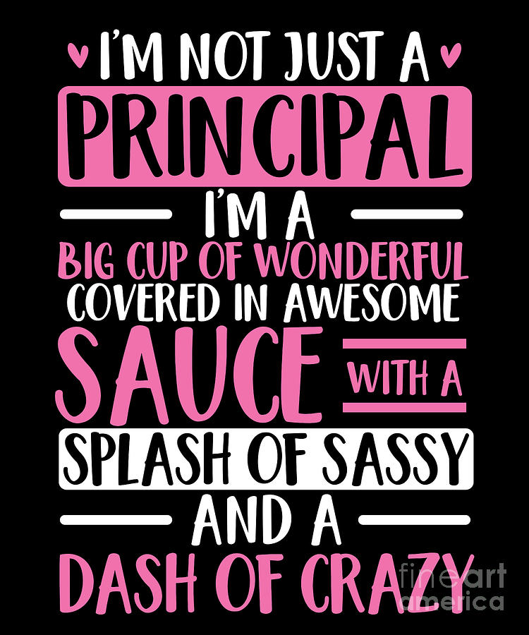 Im Not Just A Principal Cute Humorous Appreciation Digital Art by ...