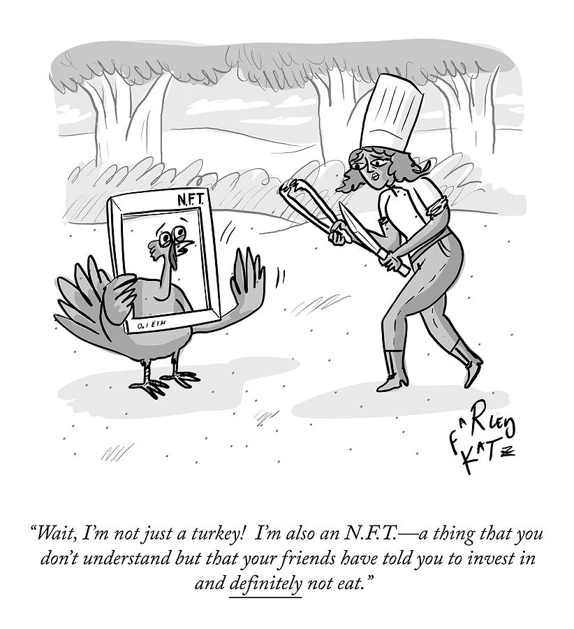 Im Not Just A Turkey Drawing by Farley Katz