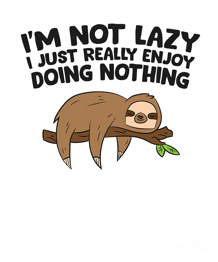 Im Not Lazy I Just Enjoy Doing Nothing Funny Love Sloths Tapestry Textile By Eq Designs Fine