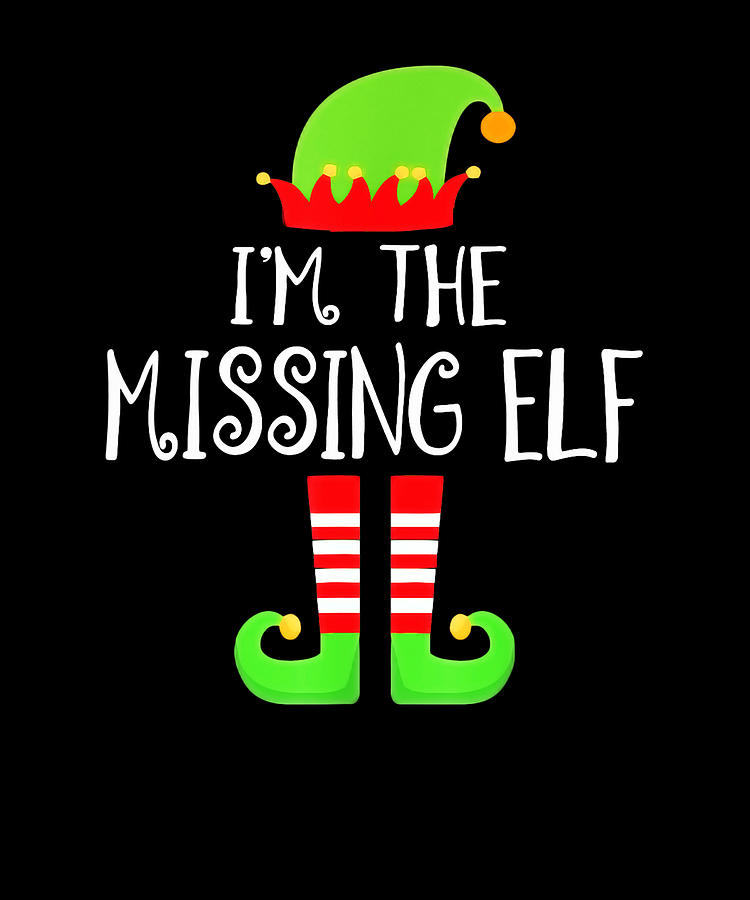 IM THE Missing ELF Christmas Xmas Funny Elf Group Digital Art by Mark Rimar