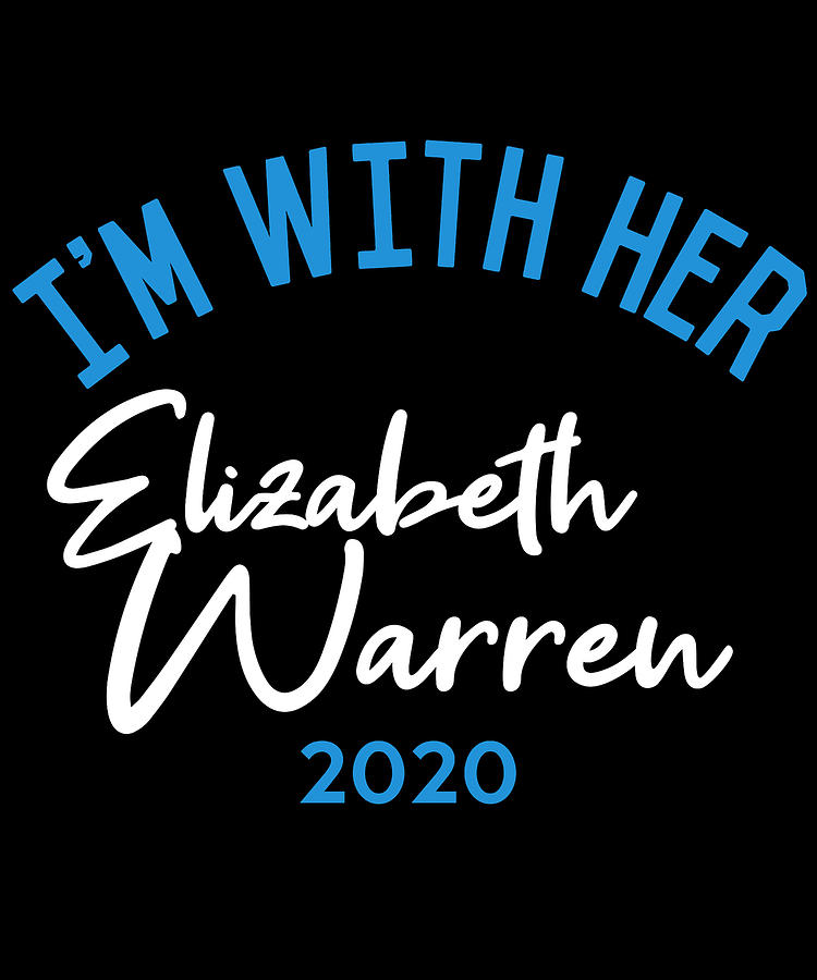 Im With Her Elizabeth Warren 2020 Digital Art by Flippin Sweet Gear