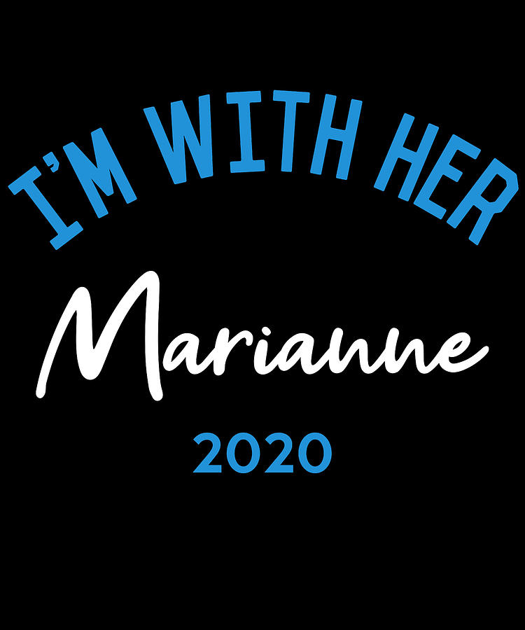 Im With Her Marianne Williamson For President 2020 Digital Art by Flippin Sweet Gear