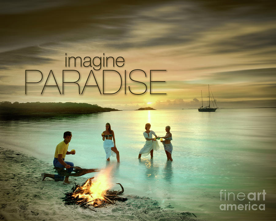 Imagine Paradise Photograph by Edmund Nagele FRPS
