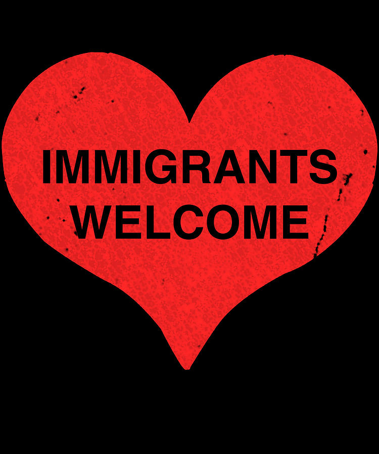 Immigrants Welcome Digital Art by Flippin Sweet Gear
