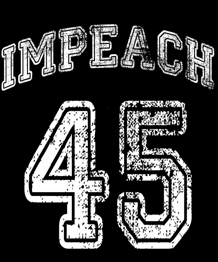 Impeach Trump 45 Digital Art by Flippin Sweet Gear