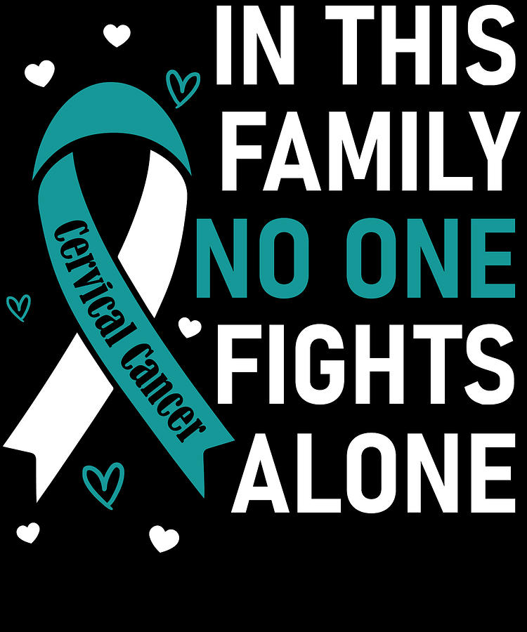 In This Family No One Fights Alone Cervical Cancer Digital Art by ...